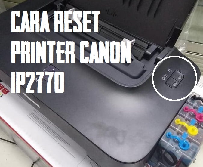cara reset printer canon ip2770