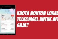 Kuota Nonton Lokal Telkomsel Untuk Apa Saja