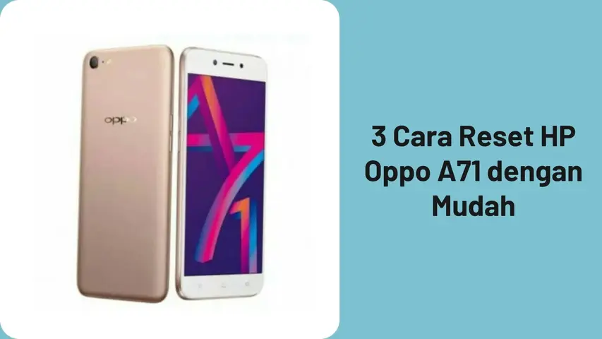 3 Easy Ways To Reset Oppo A71 Hp