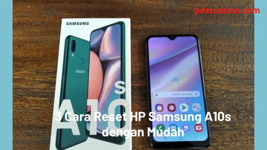 3 Cara Reset HP Samsung A10s dengan Mudah