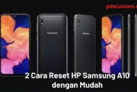 Memahami Proses Reset HP Samsung A10
