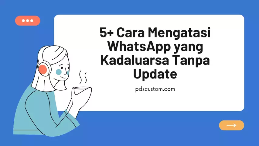 5+ Cara Mengatasi WhatsApp yang Kadaluarsa Tanpa Update