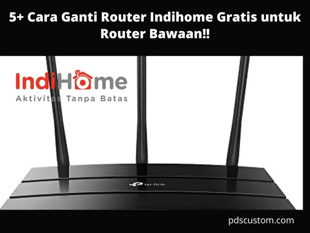 Cara Ganti Router Indihome Gratis untuk Router