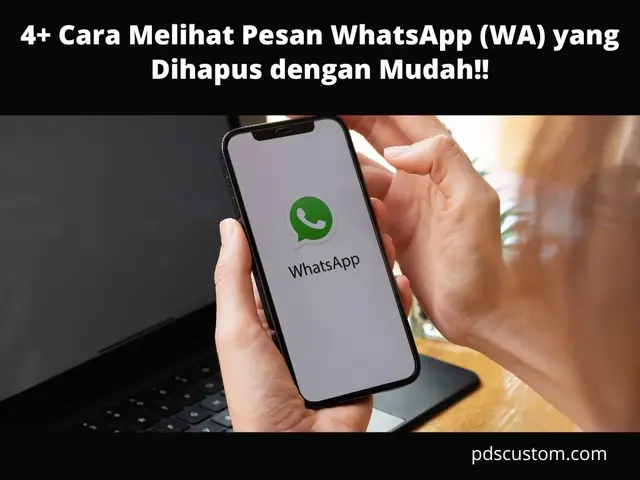 Cara Melihat Pesan WhatsApp (WA) yang Dihapus