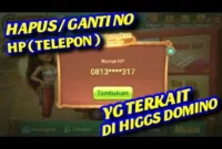 Cara Menghapus Nomor HP di Higgs Domino