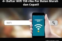 Daftar Paket WiFi 150 Ribu Per bulan 2022