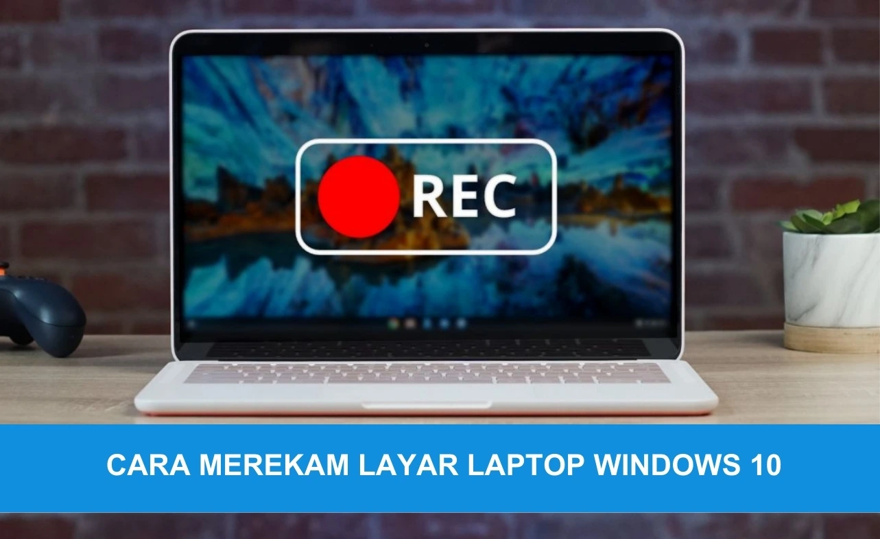 cara merekam layar laptop Windows 10