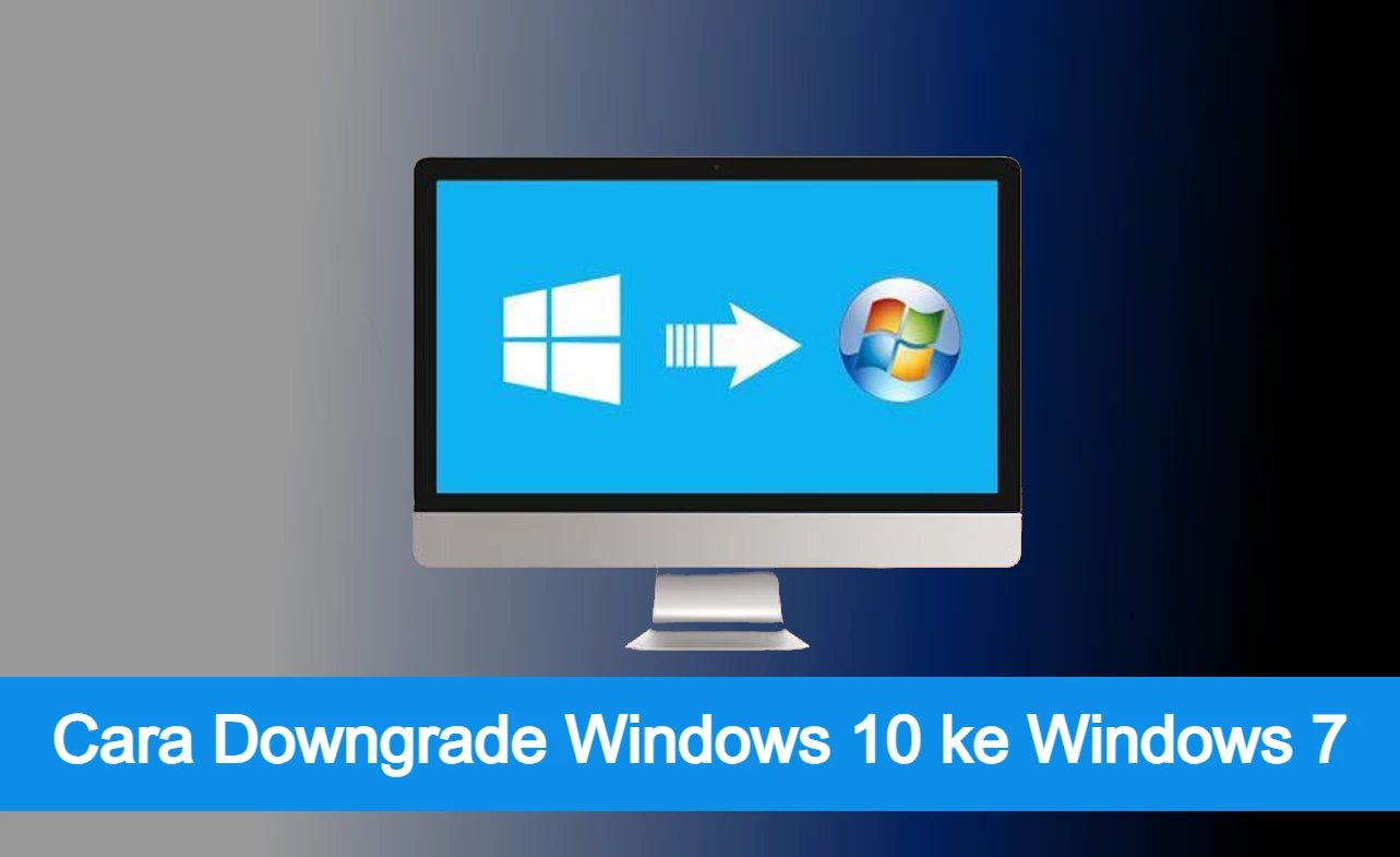 cara downgrade Windows 10 ke Windows 7