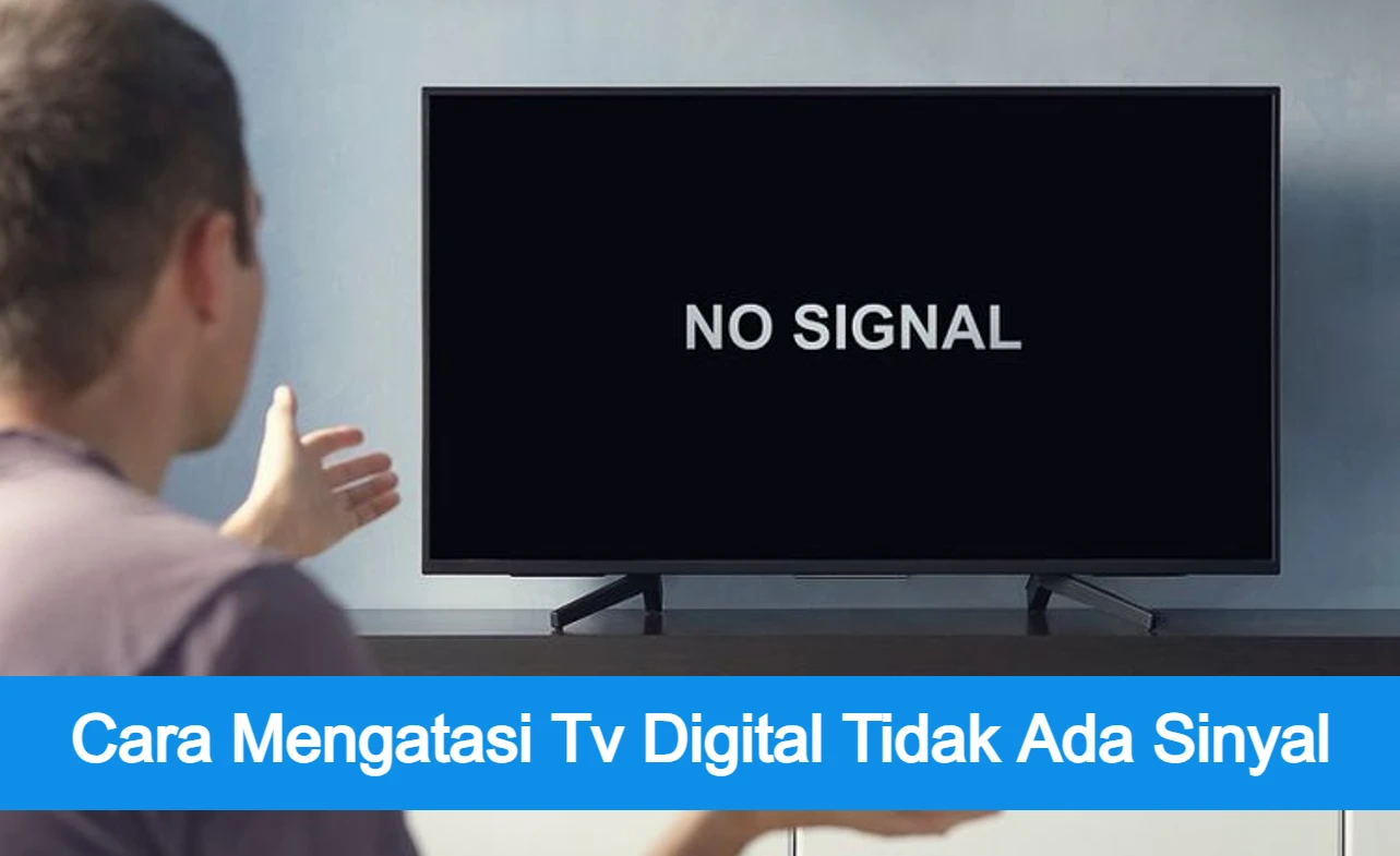 cara mengatasi tv digital tidak ada sinyal